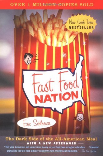 Eric Schlosser/Fast Food Nation@Dark Side Of The All-American Meal