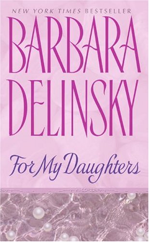 Barbara Delinsky/For My Daughters