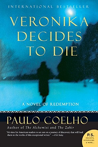 Paulo Coelho/Veronika Decides to Die@ A Novel of Redemption