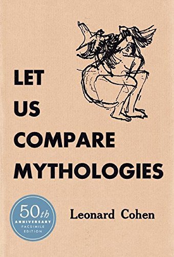 Leonard Cohen/Let Us Compare Mythologies