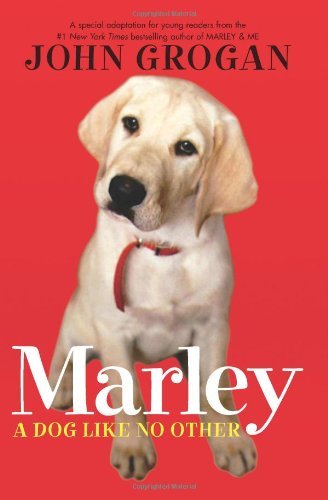 John Grogan/Marley@A Dog Like No Other