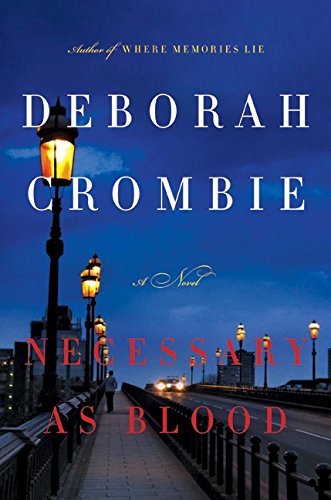 Deborah Crombie/Necessary As Blood