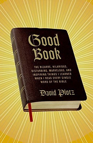 David Plotz/Good Book@The Bizarre,Hilarious,Disturbing,Marvelous,An