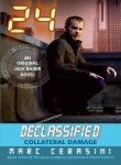 Marc Cerasini 24 Declassified Collateral Damage 
