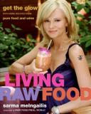 Sarma Melngailis Living Raw Food Get The Glow With More Recipes From Pure Food And 