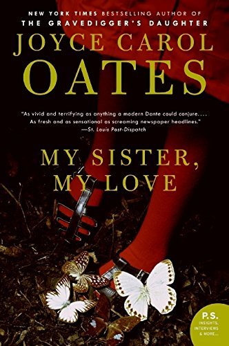 Joyce Carol Oates/My Sister, My Love@ The Intimate Story of Skyler Rampike