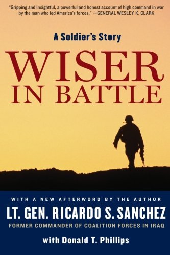 Donald T. Phillips Wiser In Battle A Soldier's Story 
