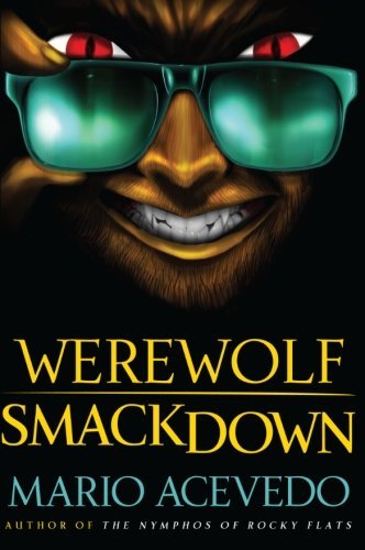 Mario Acevedo/Werewolf Smackdown