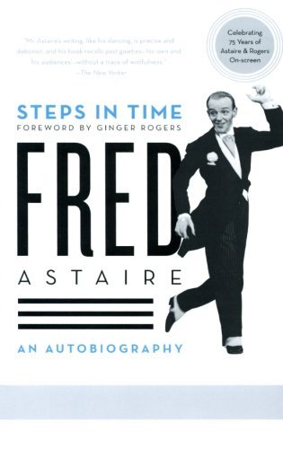 Fred Astaire/Steps in Time@ An Autobiography