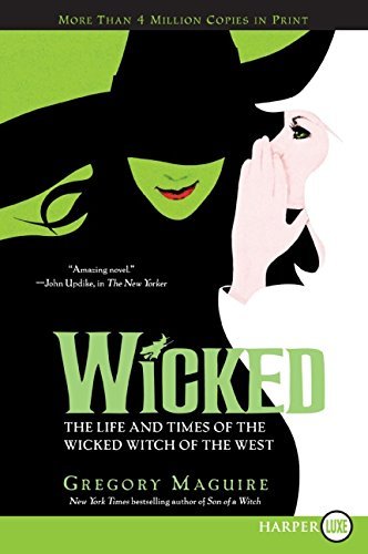 Gregory Maguire Wicked Life And Times Of The Wicked Witch Of The West Large Print 