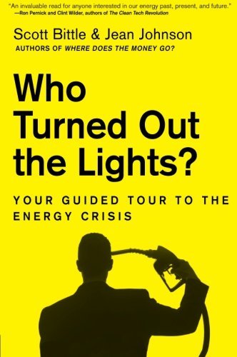 Scott Bittle/Who Turned Out the Lights?@ Your Guided Tour to the Energy Crisis