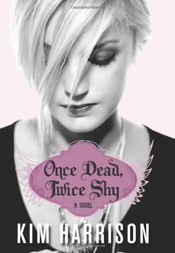 Kim Harrison/Once Dead,Twice Shy