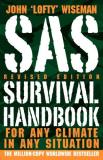 John Lofty Wiseman Sas Survival Handbook For Any Climate In Any Situation Revised 