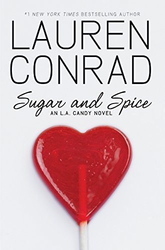 Lauren Conrad/Sugar And Spice@An L.A. Candy Novel