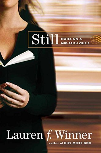 Lauren F. Winner/Still@ Notes on a Mid-Faith Crisis