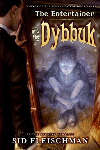 Sid Fleischman/The Entertainer and the Dybbuk