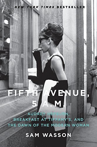 Sam Wasson/Fifth Avenue,5 A.M.@Audrey Hepburn,Breakfast At Tiffany's,And The D