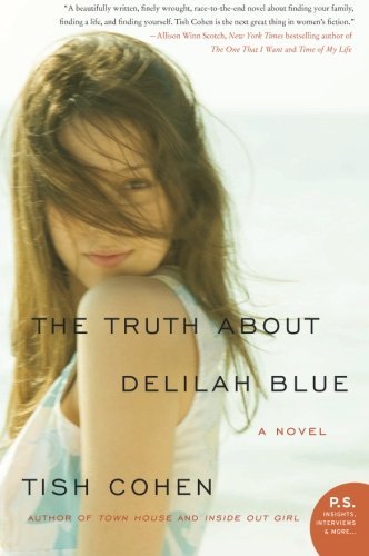 Tish Cohen/The Truth about Delilah Blue