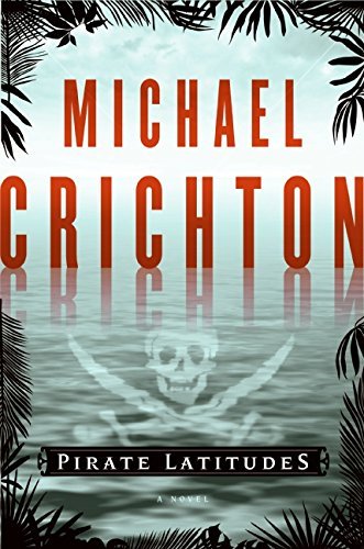 Michael Crichton/Pirate Latitudes