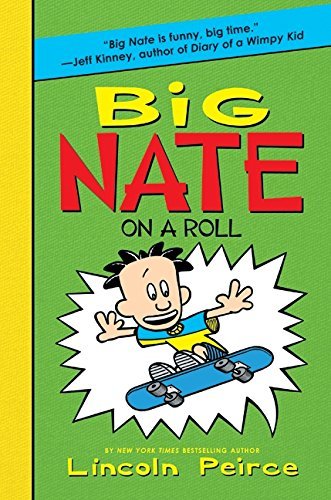 Lincoln Peirce/Big Nate on a Roll