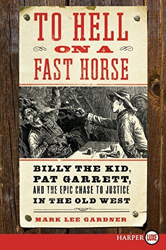 Mark Lee Gardner/To Hell on a Fast Horse@LGR