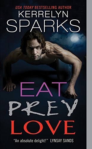 Kerrelyn Sparks/Eat Prey Love
