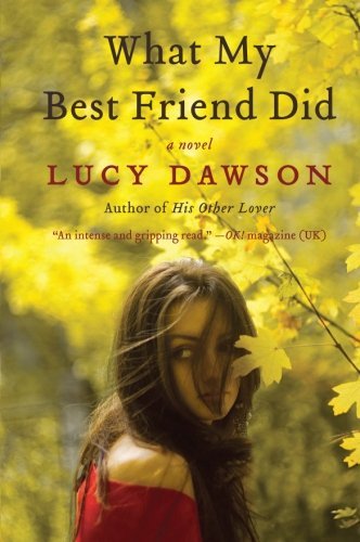 Lucy Dawson/What My Best Friend Did