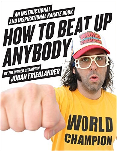 Judah Friedlander/How to Beat Up Anybody