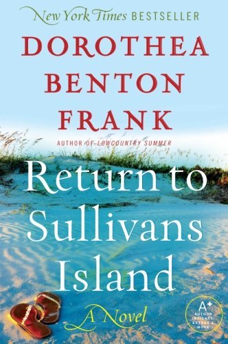 Dorothea Benton Frank/Return to Sullivans Island