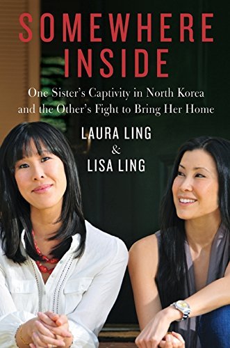 Lisa Ling/Somewhere Inside@One Sister's Captivity In North Korea And The Oth