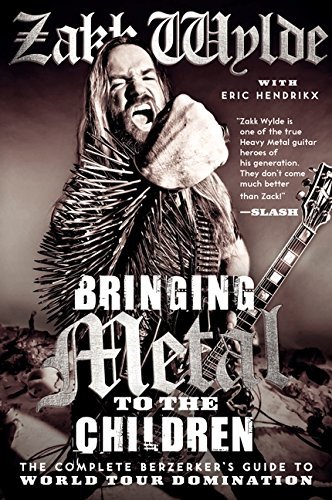 Zakk Wylde/Bringing Metal To The Children@The Complete Berzerker's Guide To World Tour Domi