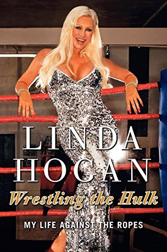 Linda Hogan/Wrestling The Hulk@My Life Against The Ropes