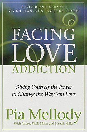 Pia Mellody/Facing Love Addiction@Giving Yourself The Power To Change The Way You L