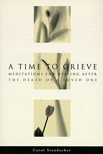 Carol Staudacher/A Time to Grieve