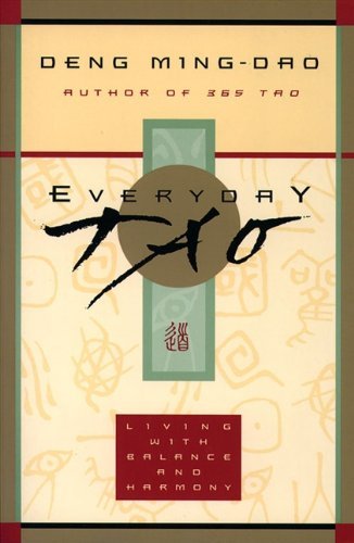 Ming-DAO Deng/Everyday Tao@ Living with Balance and Harmony