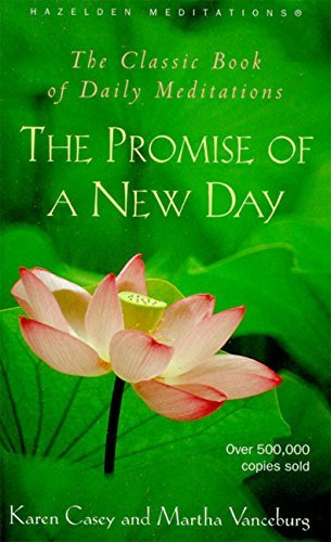Karen Casey The Promise Of A New Day A Book Of Daily Meditations 