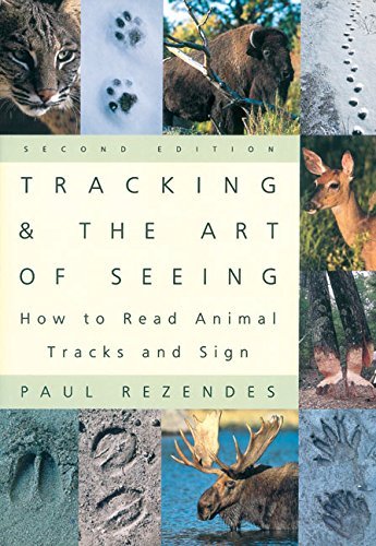 Paul Rezendes/Tracking and the Art of Seeing, 2nd Edition@ How to Read Animal Tracks and Signs@0002 EDITION;