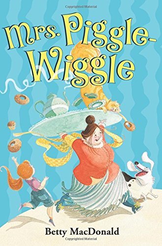 Betty MacDonald/Mrs. Piggle-Wiggle