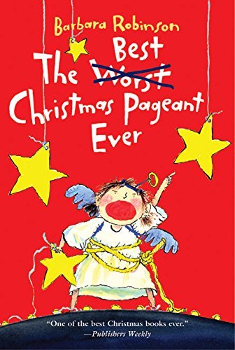 Barbara Robinson/The Best Christmas Pageant Ever