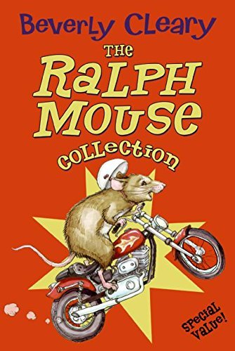 Beverly Cleary/The Ralph Mouse 3-Book Collection@ The Mouse and the Motorcycle, Runaway Ralph, Ralp