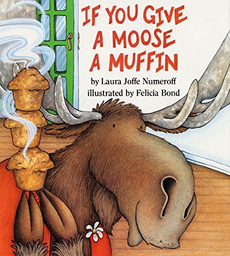 Laura Joffe Numeroff/If You Give a Moose a Muffin Big Book