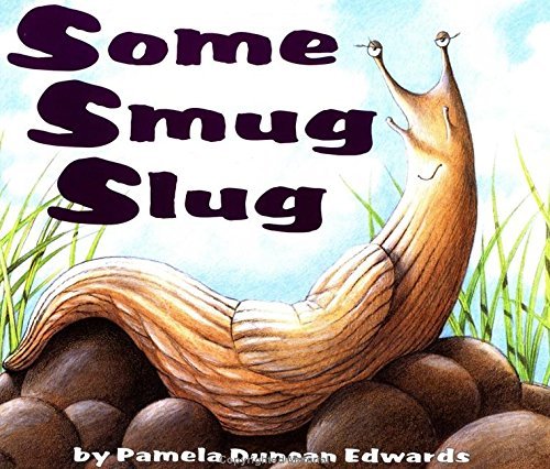 Pamela Duncan Edwards/Some Smug Slug