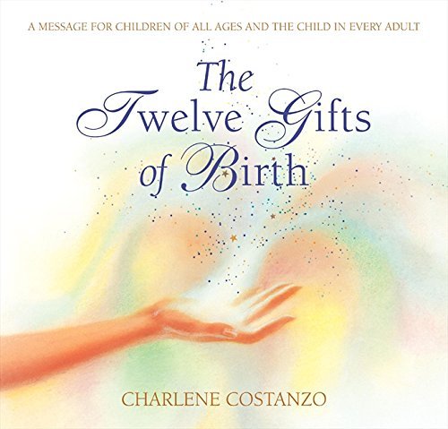 Costanzo,Charlene/ Reger,Jill (PHT)/ Ackison,We/The Twelve Gifts of Birth