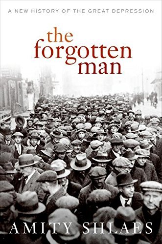 Amity Shlaes The Forgotten Man A New History Of The Great Depression 