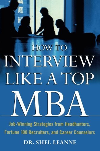 Shelly Leanne/How to Interview Like a Top MBA