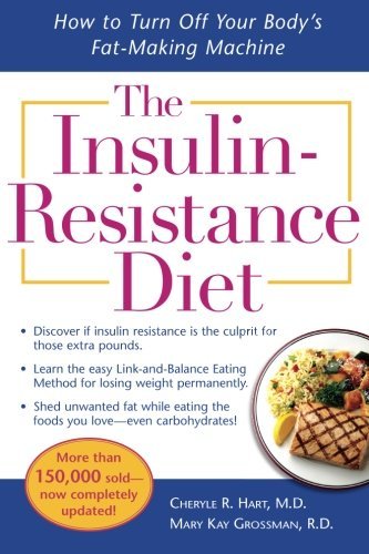 Cheryle Hart/The Insulin-Resistance Diet--Revised and Updated@ How to Turn Off Your Body's Fat-Making Machine@0002 EDITION;Revised