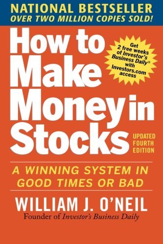 William O'neil How To Make Money In Stocks A Winning System In Good Times And Bad Fourth Ed 0004 Edition;updated 