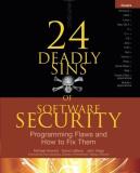 Michael Howard 24 Deadly Sins Of Software Security Programming Flaws And How To Fix Them 