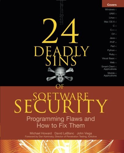 Michael Howard 24 Deadly Sins Of Software Security Programming Flaws And How To Fix Them 