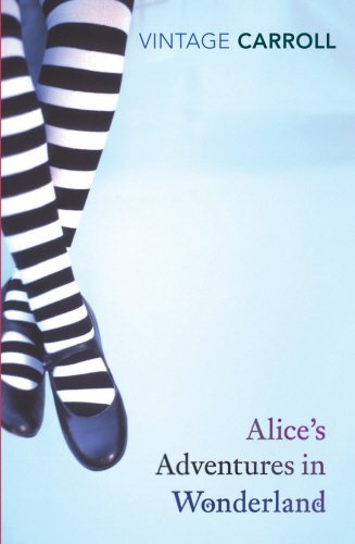 Lewis Carroll/Alice's Adventures in Wonderland and Through the L